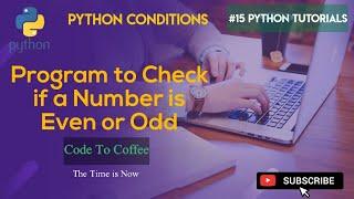 Python program to check if a number is even or odd by code to coffee | python conditions