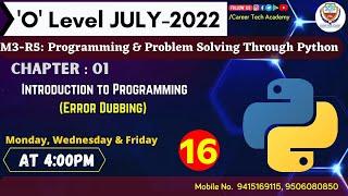 Jul 2022 'O'LEVEL | M3-R5:Programming & Problem Solving through Python | Error , Dubbing