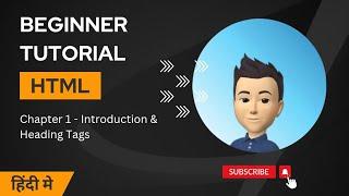 Html tutorial for beginner  | Chapter - 1 introduction & heading tags