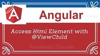 #24 -  Access Html Element with @ViewChild | Angular Tutorial in Hindi | Angular Tutorials