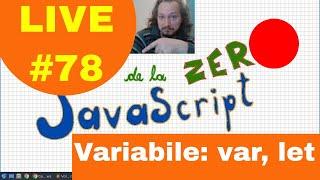 Tutorial programare JavaScript pentru incepatori | var, let, const, operatori aritmetici | LIVE#78