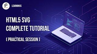 What Is SVG ? HTML5 SVG Complete Tutorial | HTML Advanced || HTML Beginner To Advanced