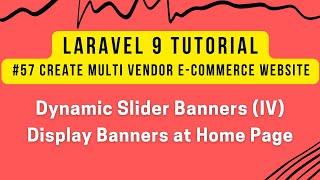 Laravel 9 Tutorial #57 | MultiVendor Ecommerce | Dynamic Slider Banners (IV) | Home Page Banners