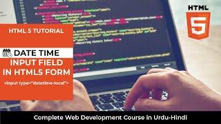 HTML Datetime Picker | DateTime Input Field in HTML | DateTime Local in HTML5