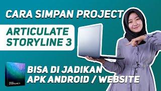 Cara Simpan Articulate Storyline - Bisa Export ke APK Android