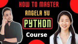 How to Master Python Using Angela Yu Python Course | 100 Days of Code | Udemy