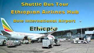 Ethiopian Airlines Hub, Bus Tour # Bole international Airport.