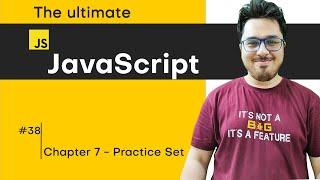 JavaScript Chapter 7 - Practice Set | JavaScript Tutorial in Hindi #38