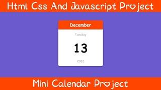 How to make a Mini Calendar using HTML, CSS & JavaScript - Step-by-Step Tutorial for Beginners