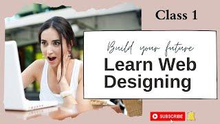 Web Designing Full Course In Urdu / Hindi Language Class 1 Intro and Basic || 2022