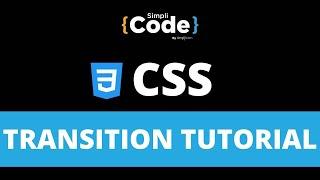 CSS Transition Tutorial | CSS Transition Explained With Examples | CSS for Beginners | SimpliCode