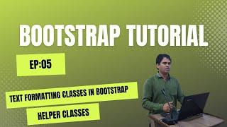 #5| Text Formatting Classes in Bootstrap | Helper Classes | Bootstrap Tutorial in Hindi