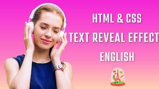 Text Reveal Effect Using HTML & CSS | CSS Animation Tricks |