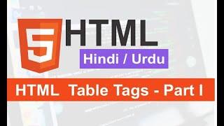 HTML Table Tag Tutorial in Hindi / Urdu - Part I || HTML Full Course