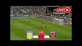 ????LIVE : West Ham vs Aston Villa | Premier League 2022 | Epl Live Stream | Football Live Score