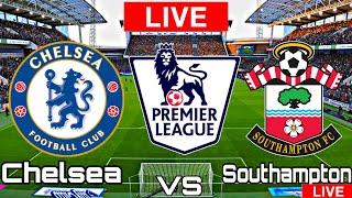 Chelsea vs Southampton | Southampton vs Chelsea | Premier League LIVE MATCH TODAY 2021