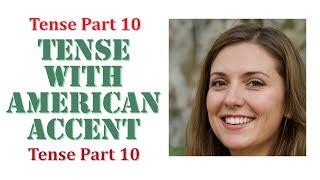 Day 04 – Part 04 (10) English Tenses in AMERICAN ACCENT #tense #englishtense #SpokenEnglish