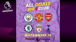 Premier League All Goals Week 13 ◉ EPL Highlights 2022/2023 BIG 6 CLUB