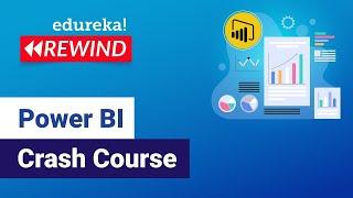 Power BI Crash Course  | How to use Power BI  | Edureka | Power BI Rewind  - 5