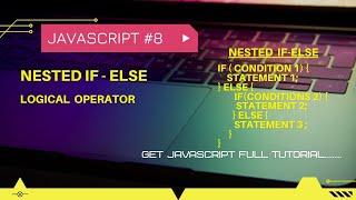 nested if else in javascript | logical operators | javascript tutorial #8