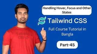 discuss about handling hover or Focus and other states in tailwind css