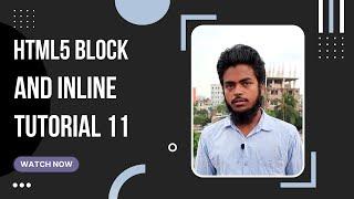 HTML Tutorial for Beginners | HTML5 Block and Inline Label | Bangla Tutorial  11