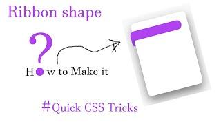 How to Make Creative Ribbon Shape using Html & CSS Only