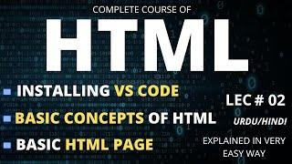 HTML Tutorial For Begginers: Basic HTML Page | Basic Conceptsof HTML| Installing VS CODE |  LEC # 2