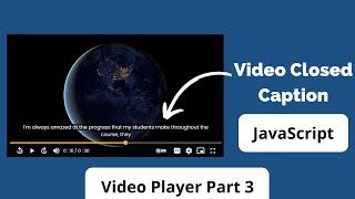 How to create custom video player using HTML, CSS & JavaScript Part 3