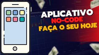 Como criar aplicativo No‑code para pulicar na playstore & apple