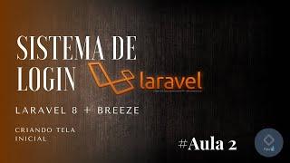 Laravel 8 - Criando Sistema De Login Com Breeze - [Aula 2] #Laravel8 #Login #Breeze