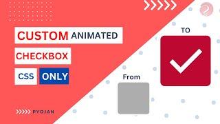 [#5] CSS Custom Animated Checkbox | How to make CSS | custom checkbox   No JavaScript | #PYOJAN