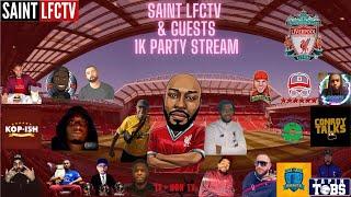 SAINT LFCTV | 1K PARTY STREAM | Q & A | WITH GUESTS | ????????????