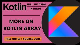 More on Kotlin array | Kotlin complete course in Hindi | #28