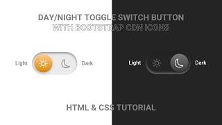 How To Make A Website Day/Night Toggle Switch Button Using HTML And CSS With Bootstrap CDN Icons