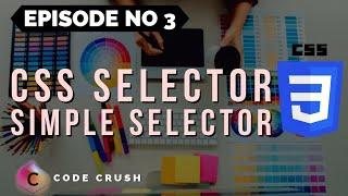 CSS Selectors | CSS Simple Selectors | Selector Tutorial | Id Selector | Class Selector