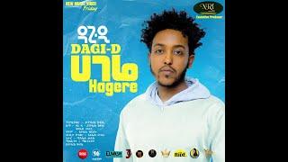 dagi d new ethiopian music 2022 hagere