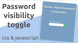 How to toggle visibility in a password field | CSS - JavaScript tutorial