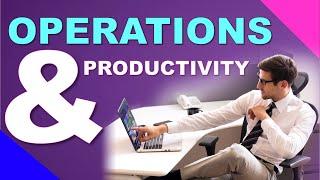 Operations and Productivity | Operations Management | FREE Tutorial! | Easily Explained!!! ?????????