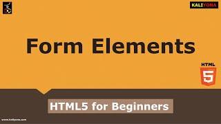 HTML Form Elements | Input | Button | Checkbox | HTML5 Tutorial | Beginners | Kaliyona | In Kannada