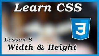 Width and Height - CSS Tutorial (Part 8)