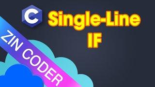 C Programming Tutorial 59 - Single-Line If in C Programming | ZinCoder