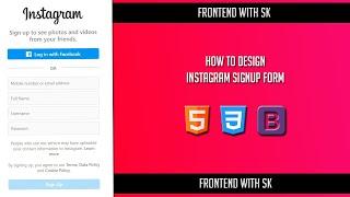 Instagram Signup Form Design HTML,CSS, BOOTSTRAP | Frontend with SK | #frontenddeveloper #webdesign