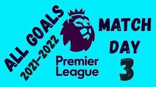 English Premier League Matchday 3 2021-2022 All Goals Full Match