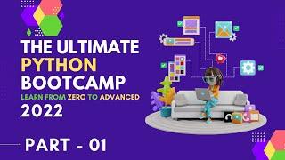 The Ultimate Python Bootcamp 2022 | Python Zero To Advance Course