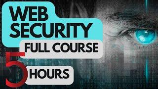 WEB SECURITY  Fundamentals For BEGINNERS FULL COURSE | Web Security Full Course 2022