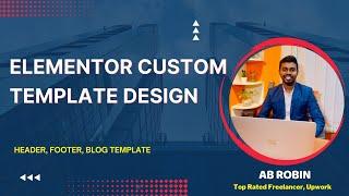 elementor custom template design | Header, Footer, Blog Template