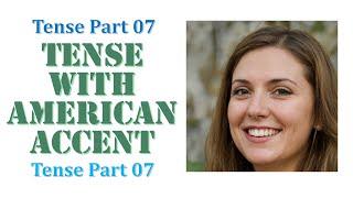 Day 04 – Part 04 (7) English Tenses in AMERICAN ACCENT #tense #englishtense #SpokenEnglish