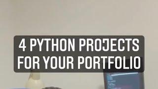 4 Python Projects for your portfolio