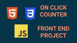 Front End Project - On click Counter - HTML CSS and JavaScript Tutorial